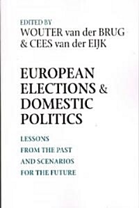 European Elections and Domestic Politics: Lessons from the Past and Scenarios for the Future (Paperback)