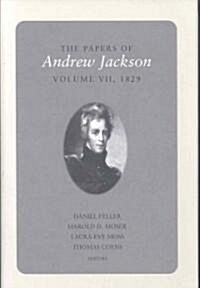 The Papers of Andrew Jackson, Volume 7, 1829: Volume 7 (Hardcover)