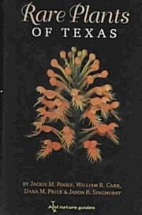 Rare Plants of Texas: A Field Guidevolume 37 (Paperback)