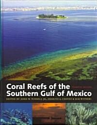 Coral Reefs of the Southern Gulf of Mexico (Hardcover)