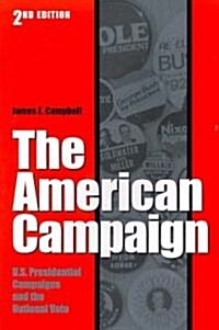 The American Campaign, Second Edition: U.S. Presidential Campaigns and the National Vote (Paperback, 2)