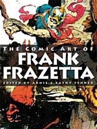 The Comic Art of Frank Frazetta (Hardcover, SLP, Signed, Limited)