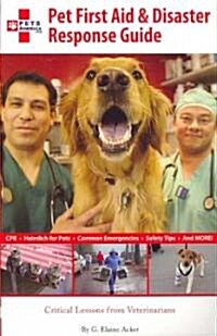 Pet First Aid & Disaster Response Guide (Paperback, 1st)