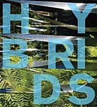 Hybrids: Reshaping the Contemporary Garden in Metis (Paperback)
