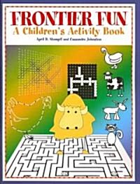 Frontier Fun: A Childrens Activity Book (Paperback)