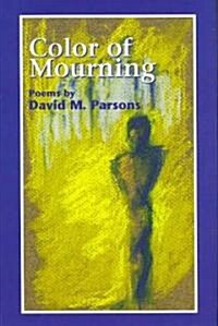 Color of Mourning: Poems (Hardcover)