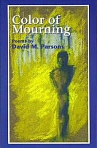 Color of Mourning: Poems (Paperback)