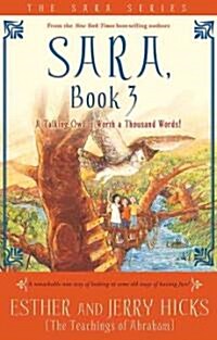 Sara, Book 3: A Talking Owl Is Worth a Thousand Words! (Paperback)