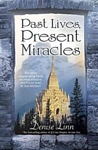 Past Lives, Present Miracles (Paperback)