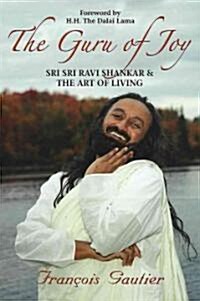 Guru of Joy: Sri Sri Ravi Shankar and the Art of Living (Paperback)