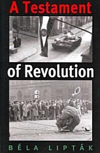 A Testament of Revolution (Paperback)