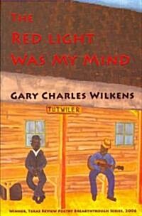 The Red Light Was My Mind: Stories / Poems (Paperback)