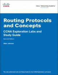 Routing protocols and concepts : CCNA exploration labs and study guide