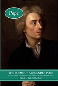 The Poems of Alexander Pope: Volume Three : The Dunciad (1728) & The Dunciad Variorum (1729) (Hardcover)