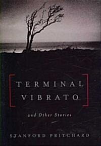 Terminal Vibrato: And Other Stories (Hardcover)