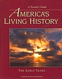 A Travelers Guide, Americas Living History (Paperback)