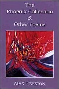 The Phoenix Collection & Other Poems (Hardcover)