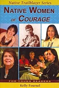 Native Women of Courage (Paperback)