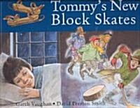 Tommys New Block Skates PB (Paperback)