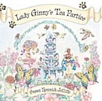 Lady Ginnys Tea Parties (Hardcover)