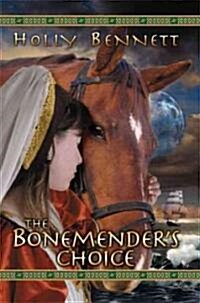 The Bonemenders Choice (Paperback)