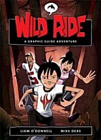 Wild Ride: A Graphic Guide Adventure (Paperback)