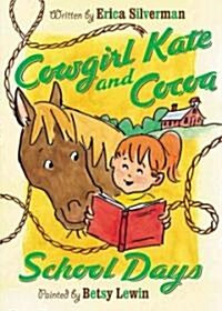 Cowgirl Kate and Cocoa: School Days (Paperback)