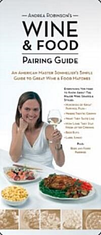 Andrea Robinsons Wine and Food Pairing Guide (Paperback, Spiral)