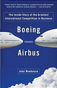 [중고] Boeing Versus Airbus: The Inside Story of the Greatest International Competition in Business (Paperback)