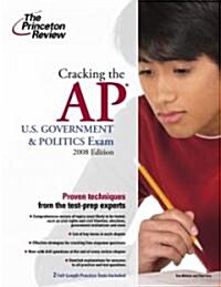 Cracking the AP U.S. Government & Politics Exam 2008 (Paperback)