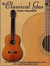 Classical Gas -- The Music of Mason Williams: Guitar Tab, Book & CD [With CD] (Paperback)