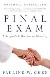 Final Exam: A Surgeons Reflections on Mortality (Paperback)