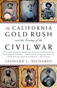 The California Gold Rush and the Coming of the Civil War (Paperback, Reprint)