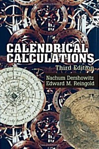 Calendrical Calculations (Paperback, 3 Revised edition)