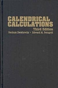 Calendrical Calculations (Hardcover, 3 Revised edition)