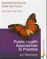 Expanding Nursing and Health Care Practice - Public Health N (Paperback, International Edition)