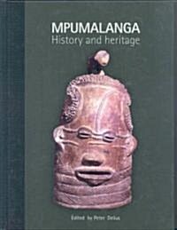 Mpumalanga: History and Heritage (Hardcover)