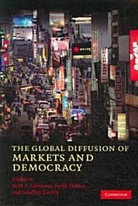 The Global Diffusion of Markets and Democracy (Paperback)