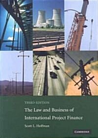 [중고] The Law and Business of International Project Finance : A Resource for Governments, Sponsors, Lawyers, and Project Participants (Paperback, 3 Revised edition)