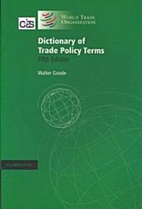 Dictionary of Trade Policy Terms (Paperback, 5 Revised edition)