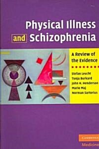 Physical Illness and Schizophrenia : A Review of the Evidence (Paperback)