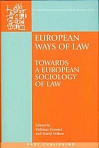 European Ways of Law : Towards a European Sociology of Law (Hardcover)