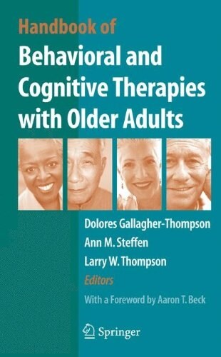 Handbook of Behavioral and Cognitive Therapies with Older Adults (Hardcover, 2008)