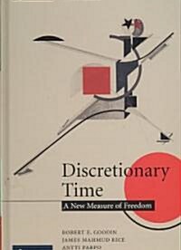 Discretionary Time : A New Measure of Freedom (Hardcover)