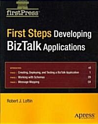 First Steps: Developing BizTalk Applications (Paperback)