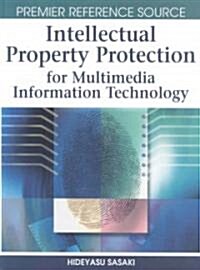 Intellectual Property Protection for Multimedia Information Technology (Hardcover)