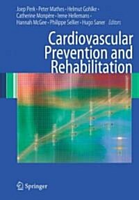 Cardiovascular Prevention and Rehabilitation (Paperback, 2007 ed.)