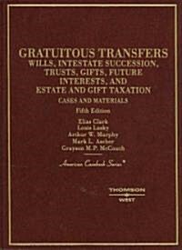 Cases and Materials on Gratuitous Transfers (Hardcover, 5th)