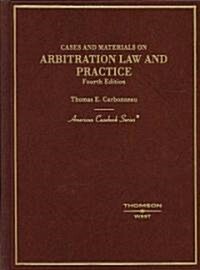 Cases and Materials on Arbitration Law and Practice (Hardcover, 4th)