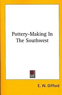 Pottery-Making in the Southwest (Paperback)